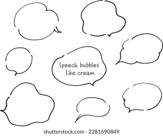 A line drawing speech balloons with a creamy shape.
Hand-drawn loose fashionable speech bubble written with a pen.