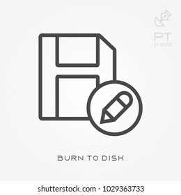Line icon burn to disk