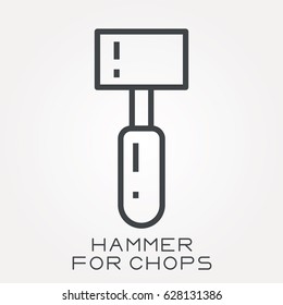 Line icon hammer for chops