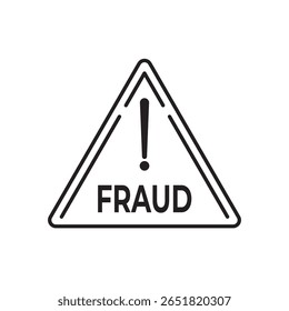 Line icon showing a triangular warning sign with an exclamation mark and the word "FRAUD" beneath it, symbolizing financial fraud alert or scam warning.