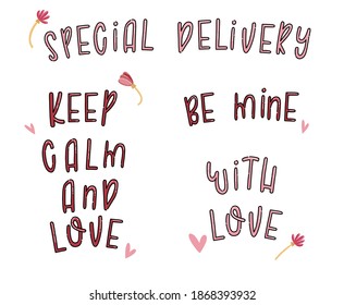 LIne lettering on white background. Romantic hand drawn slogans. Holiday phrases. Special delivery service. With love. Be mine. Keep calm and love
