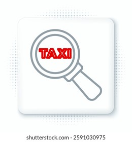 Line Magnifying glass and taxi car icon isolated on white background. Taxi search. Colorful outline concept. Vector