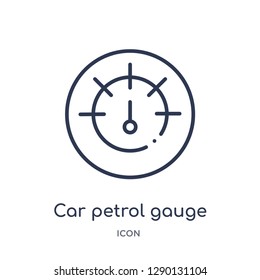 Linear car petrol gauge icon from Car parts outline collection. Thin line car petrol gauge vector isolated on white background. car petrol gauge trendy illustration