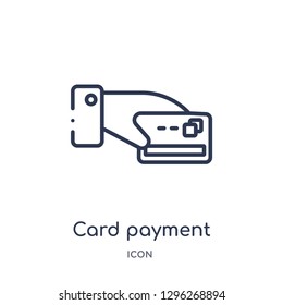 Linear card payment icon from Ecommerce and payment outline collection. Thin line card payment icon vector isolated on white background. card payment trendy illustration