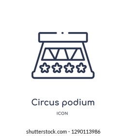 Linear circus podium icon from Circus outline collection. Thin line circus podium vector isolated on white background. circus podium trendy illustration