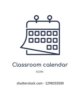 Linear classroom calendar icon from General outline collection. Thin line classroom calendar icon isolated on white background. classroom calendar trendy illustration