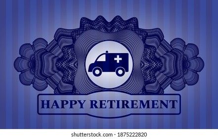Linear currency decoration Ambulance icon and Happy Retirement text Blue color realistic badge. Bars fancy background. Intense illustration. 