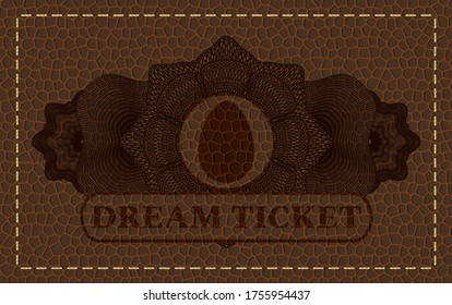 Linear decoration egg icon and dream ticket text brown leather realistic badge. Wallet exquisite background. Artistic illustration. 