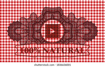 Linear decoration video icon and 100% Natural text red checkered tablecloth realistic badge. Restaurant fashionable background. Artistic illustration. 
