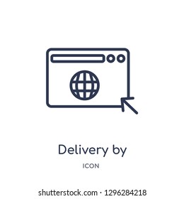 Linear delivery by website icon from Delivery and logistic outline collection. Thin line delivery by website icon vector isolated on white background. delivery by website trendy illustration