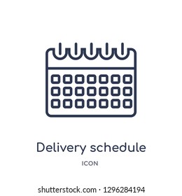 Linear delivery schedule icon from Delivery and logistic outline collection. Thin line delivery schedule icon vector isolated on white background. delivery schedule trendy illustration
