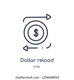 Linear dollar reload icon from Cryptocurrency economy and finance outline collection. Thin line dollar reload icon vector isolated on white background. dollar reload trendy illustration