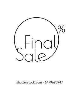 Linear Final Sale circle sticker or poster design template, special offer, vector illustration isolated on white background. For art template design, list, page, mockup brochure style, banner, idea