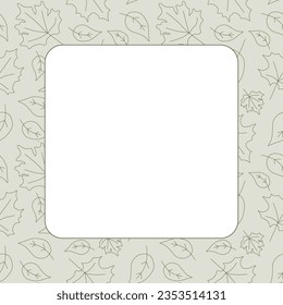 Linear leaves vector Frame. Square Border with the Space for text. Foliage autumnal or Spring illustration. Maple and Birchwood leaf vintage template for decoration, postcard, invitation, card, banner