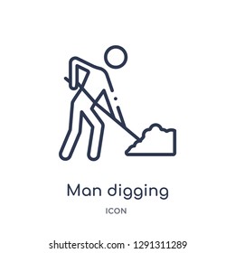 Linear Man Digging Icon From Behavior Outline Collection. Thin Line Man Digging Vector Isolated On White Background. 