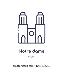 Linear notre dame icon from Buildings outline collection. Thin line notre dame vector isolated on white background. notre dame trendy illustration
