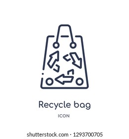 Linear recycle bag icon from Ecology outline collection. Thin line recycle bag icon vector isolated on white background. recycle bag trendy illustration