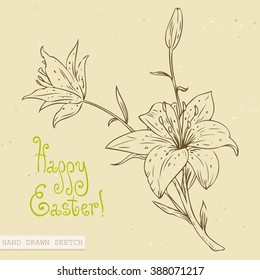 Linear sketch of the beautiful easter lily flowers with green text Happy Easter. Hand drawn vintage vector illustration with lettering happy easter on the textured beige paper background.