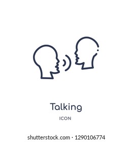 Linear talking icon from Comunation outline collection. Thin line talking vector isolated on white background. talking trendy illustration