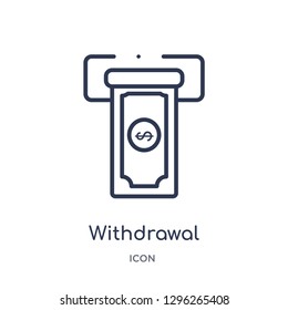 Linear withdrawal icon from Ecommerce and payment outline collection. Thin line withdrawal icon vector isolated on white background. withdrawal trendy illustration