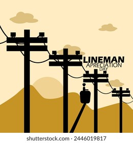 Lineman Appreciation Day event banner. Electric pole with electric workers on mountain background to commemorate on April 18th