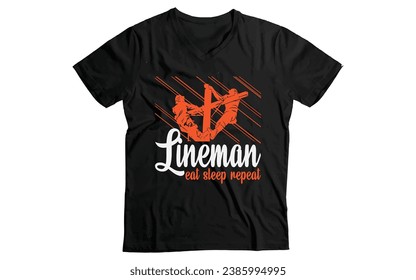 Lineman funny t-shirt design eat sleep repeat