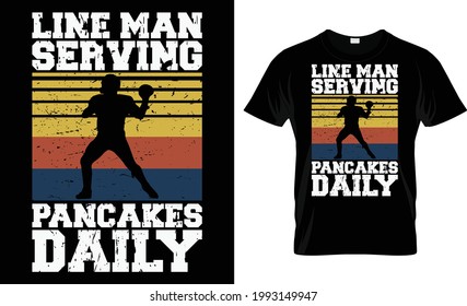 Lineman Serving Pancakes Daily Lineman T Shirt Design, American Football T Shirt Design