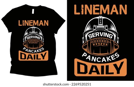 Lineman serving pancakes daily t-shirt design