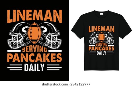 Lineman Serving pancakes Daily, Vintage American Football Player Shirt, Sarcastic Football Shirt, Football Lovers Gifts, Funny Football Tee