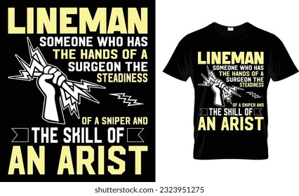 Lineman some one who has...T-Shirt Designs