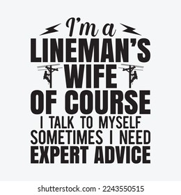 Lineman Wife Expert Funny Electrical Lineworker