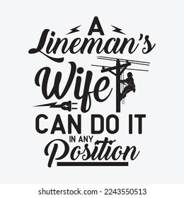 Lineman Wife Position Funny Electrical Lineworker