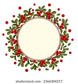 Lingonberry frame vector illustration. Cowberry round label template. Banner with northern red forest berries and branches with leaves isolated on white background. Cartoon healthy berry design