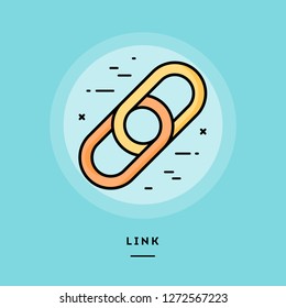 Link, flat design thin line banner, usage for e-mail newsletters, web banners, headers, blog posts, print and more. Vector illustration.