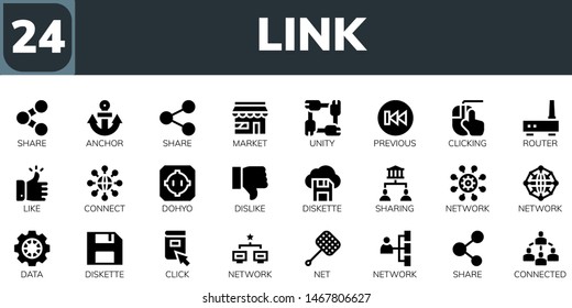 link icon set. 24 filled link icons.  Collection Of - Share, Anchor, Market, Unity, Previous, Clicking, Router, Like, Connect, Dohyo, Dislike, Diskette, Sharing, Network, Data