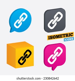Link sign icon. Hyperlink chain symbol. Isometric speech bubbles and cube. Rotated icons with edges. Vector