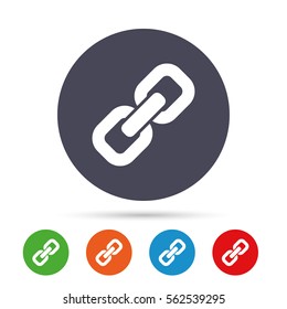 Link Sign Icon. Hyperlink Chain Symbol. Round Colourful Buttons With Flat Icons. Vector