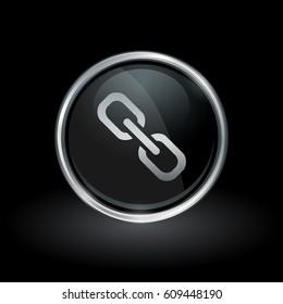 Link symbol with chain icon inside round chrome silver and black button emblem on black background. Vector illustration.