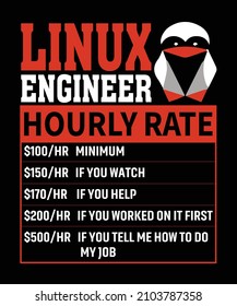 Linux Engineer Hourly Rate T shirt Design