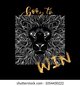 Lion character portrait. Born to Win lettering. For t-shirt or other uses,T-shirt, apparel graphics / textile graphic