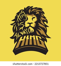 Lion Head T Shirt, Graphic Design King Is Always King T-Shirt Design, Esports Vector Illustration