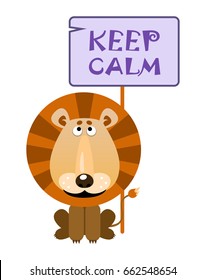 Lion holds a sign with an inscription "KEEP CALM". Vector illustration.