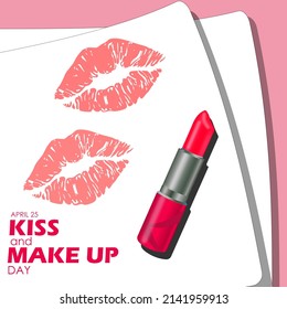 Lip prints on white paper with a red lipstick and bold texts, Kiss and Make Up Day April 25