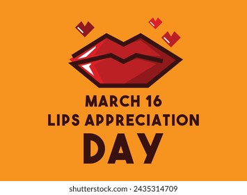 Lips Appreciation Day. March 16. Flat design vector. Poster, banner, card, background. Eps 10.