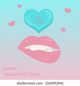 Lips and candy with the words be mine for Valentine's Day. Great for postcards, website, social networks, gift, for a declaration of love.