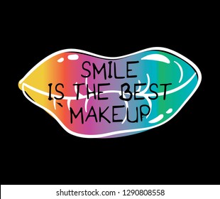 Lips drawing with inspirational quote / Vector illustration design for graphics, fashion prints, posters, stickers etc