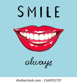Lips in smile with slogan. Vector illustration.