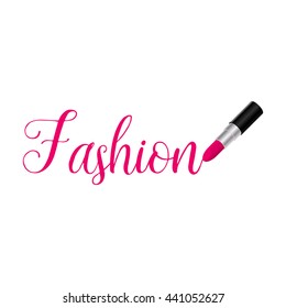 lipstick with lettering "fashion" on white background vector illustration