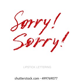 lipstick style lettering: sorry. hand drawn red words. charcoal write note.  love message vector illustration