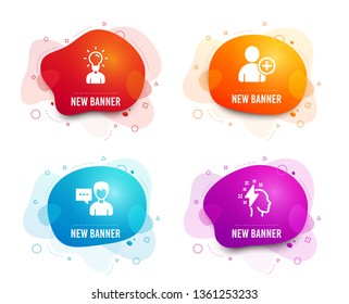 Liquid badges. Set of Education, Person talk and Add user icons. Brainstorming sign. Human idea, Communication message, Profile settings. Lightning bolt.  Gradient education icon. Flyer fluid design